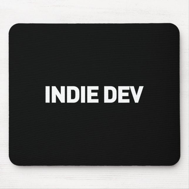 Indie Dev - Video Game Developer Indie Game Develo Mouse Pad (Front)