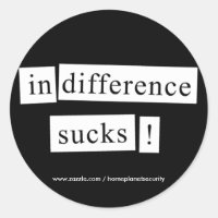 indifference sucks!