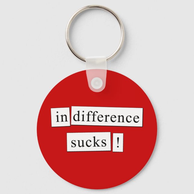 indifference sucks! key ring (Front)