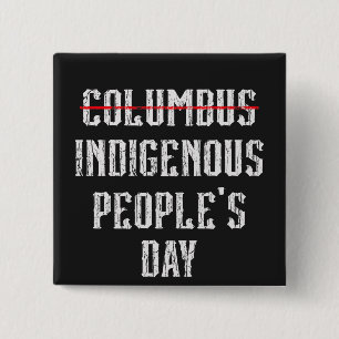 Indigenous Peoples Day Funny 15 Cm Square Badge