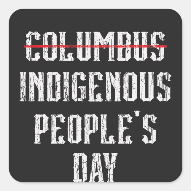 Indigenous Peoples Day Funny Square Sticker (Front)