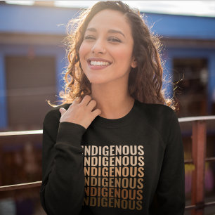 Indigenous Typography Native Indian Native Pride Sweatshirt