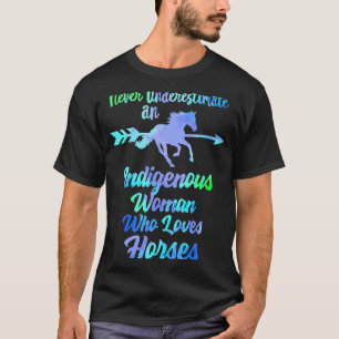 Indigenous Woman Loves Horses Native American Indi T-Shirt