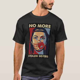 Indigenous Women No More Stolen Sisters T-Shirt
