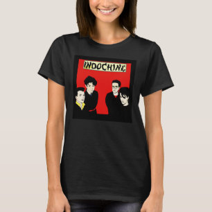 indochine band music rock n roll Indochine band po T-Shirt