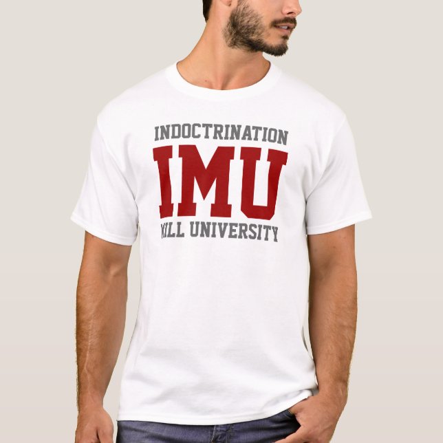 INDOCTRINATION MILL UNIVERSITY - red and white T-Shirt (Front)