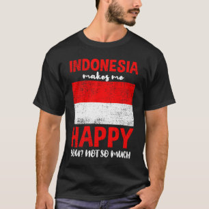 Indonesia Makes Me Happy You Not So Much Vintage T-Shirt
