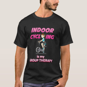 Indoor Cycling Is My Group Therapy Humour Gag Fun T-Shirt