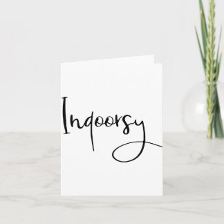 Indoorsy Script Funny  Card