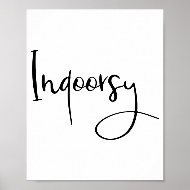 Indoorsy Script Funny  Poster (Front)