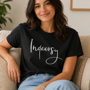 Indoorsy Script Funny T-Shirt