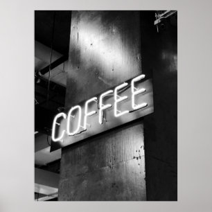 Industrial Black and White Neon Coffee Sign Poster