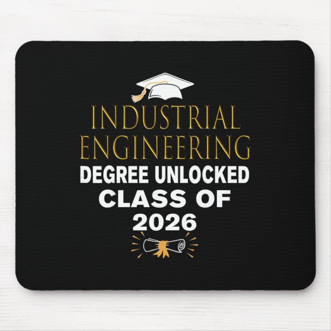 Industrial Engineering Degree Unlocked Cl Of 2026  Mouse Pad (Front)