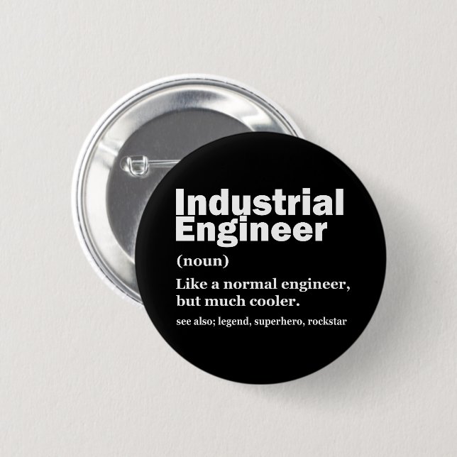 Industrial Engineering Funny Engineer 6 Cm Round Badge (Front & Back)