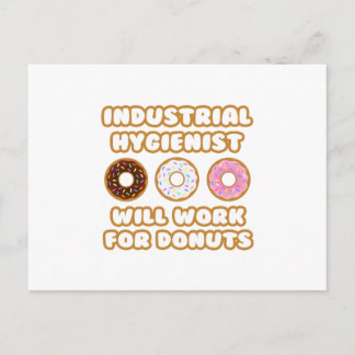 Industrial Hygienist .. Will Work For Doughnuts Postcard