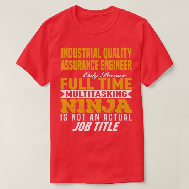 Industrial Quality Assurance Engineer  1  T-Shirt (Design Front)
