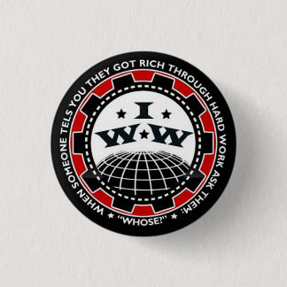 Industrial Workers of The World IWW button
