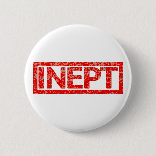 Inept Stamp 6 Cm Round Badge (Front)