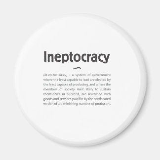 Ineptocracy Defined Magnet