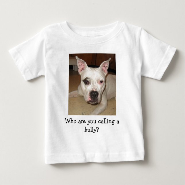 INF-Who are you calling a bully? Baby T-Shirt (Front)