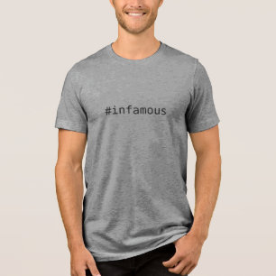 #infamous (or YOUR text) custom Tri-Blend Shirt