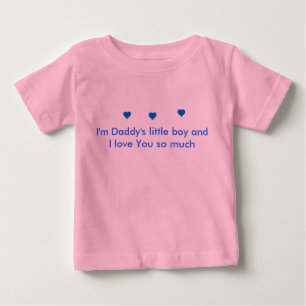 INFANT ~ Daddy's Little Boy Baby T-Shirt