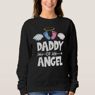 Infant Loss Awareness Miscarriage Daddy Of An Ange Sweatshirt