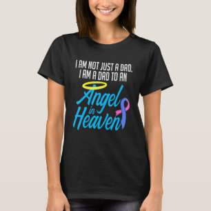 Infant Loss Dad Angel Pregnancy Baby Miscarriage 1 T-Shirt