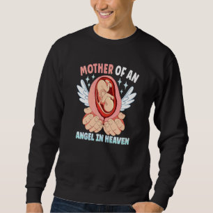Infant Loss Miscarriage Awareness Pregnancy Loss A Sweatshirt