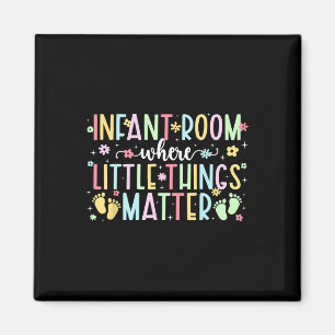 Infant Room Infant Teacher Appreciation Infant Tea Magnet