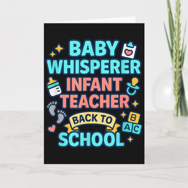 Infant Teacher Baby Whisperer Back To School Dayca Card (Front)