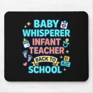 Infant Teacher Baby Whisperer Back To School Dayca Mouse Pad