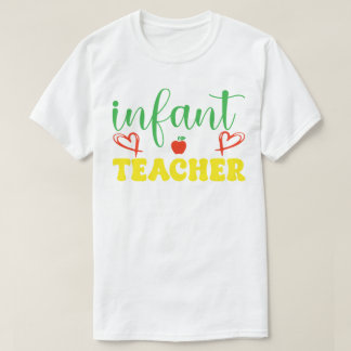 infant teacher back to school T-Shirt