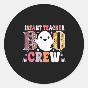 Infant Teacher Boo Crew Funny Halloween Costume  Classic Round Sticker