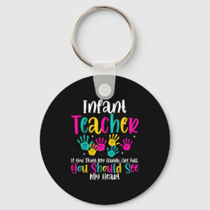 Infant Teacher Hands Full Heart Quote Gift Daycare Key Ring