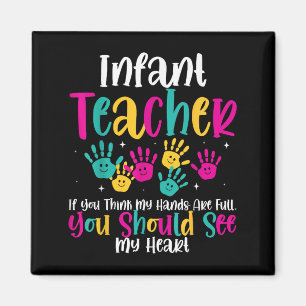 Infant Teacher Hands Full Heart Quote Gift Daycare Magnet