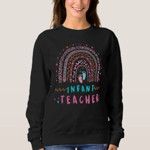 Infant Teacher Rainbow Daycare Provider Ecse Schoo Sweatshirt