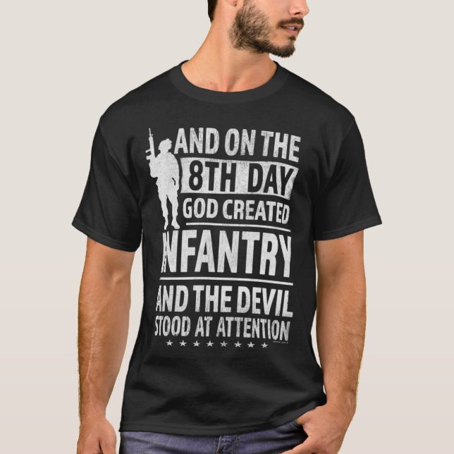 Infantry  God Created Infantry Devil stood at Atte T-Shirt (Front)