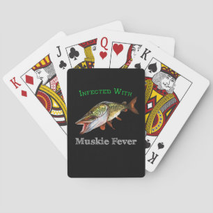 Infected With Muskie Fever Playing Cards