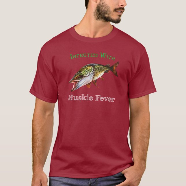 Infected With Muskie Fever T-Shirt (Front)