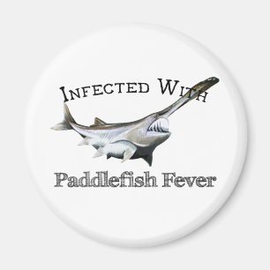 Infected With Paddlefish Fever Magnet