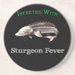 Infected With Sturgeon Fever Coaster