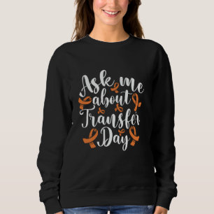 Infertility Awareness Month, IVF Empowerment, Tran Sweatshirt