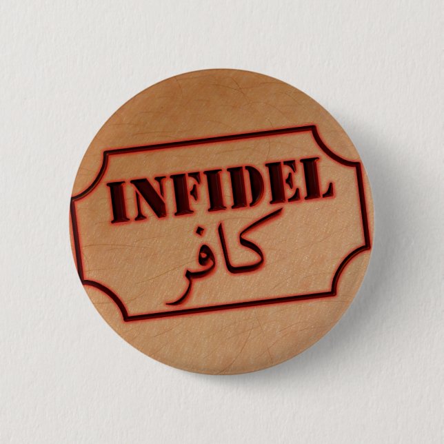 Infidel (kafir) 6 cm round badge (Front)
