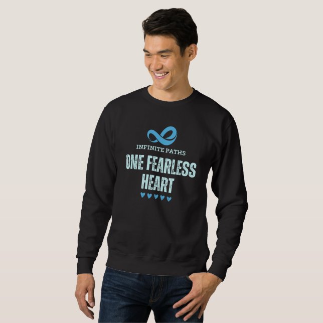 Infinite Paths, One Fearless Heart Sweatshirt (Front Full)