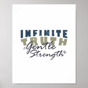 Infinite Truth, Gentle Strength Print