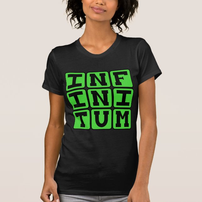 Infinitum, Infinity, Latin Phrase T-Shirt (Front)