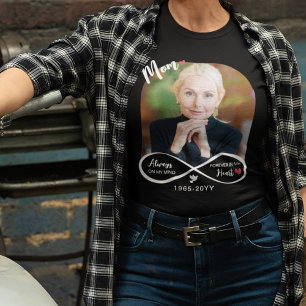 Infinity Always On My Mind Photo Mom Memorial T-Shirt