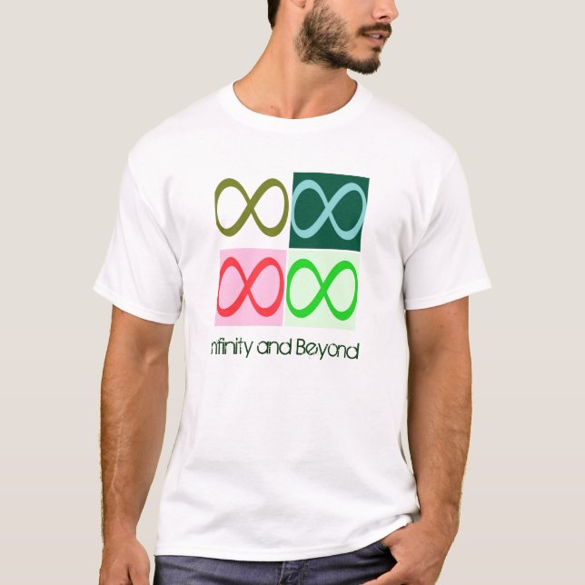 Infinity and Beyond T-Shirt (Front)