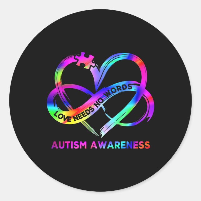 Infinity Heart Love Autism Awareness Needs No Word Classic Round Sticker (Front)